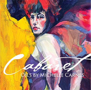 CLOSING RECEPTION - CABARET Oils by Michelle Carnes at Usher Gallery