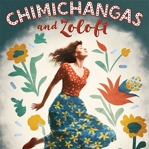 Chimichangas and Zoloft at The Raven Performing Arts Center