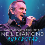 Jack Wright's National Touring NEIL DIAMOND SUPERSTAR at The Raven Performing Arts Theater