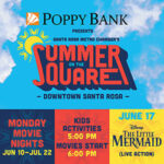 Summer on the square movie Little Mermaid Santa Rosa