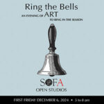 Ring the Bells at Backstreet Gallery & Studios, SOFA Art District, Santa Rosa