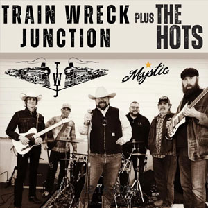 Train Wreck Junction and The Hots at The Mystic