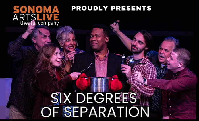 Six Degrees of Separation presented by Sonoma Arts Live