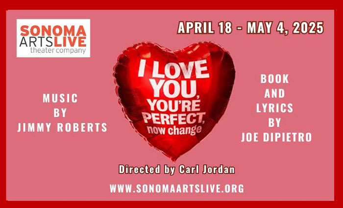 I love you, you're perfect, now change by Sonoma Arts Live