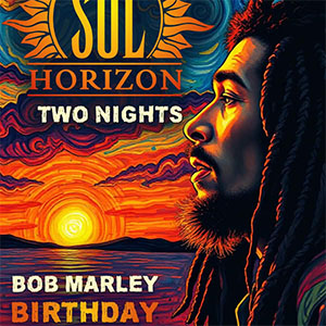 Sol Horizon, Bob Marley Birthday Bash at Hopmonk Sebastopol